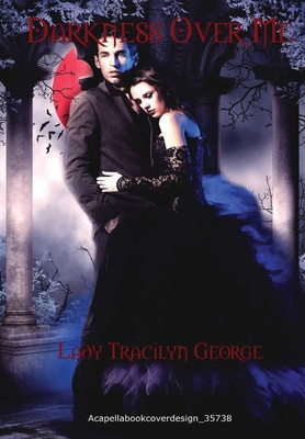 Darkness Over Me - George, Lady Tracilyn