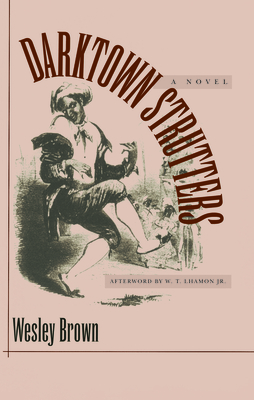 Darktown Strutters - Brown, Wesley, and Lhamon, W T (Afterword by)