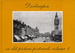 Darlington in Old Picture Postcards: v. 2
