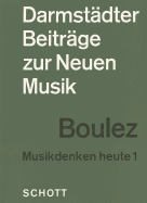 Darmstadter Beitrage Zur Neuen Musik - Musikdenken Heute 1: German Text