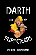 Darth and the Puppeteers