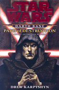 Darth Bane: Path of Destruction: A Novel of the Old Republic