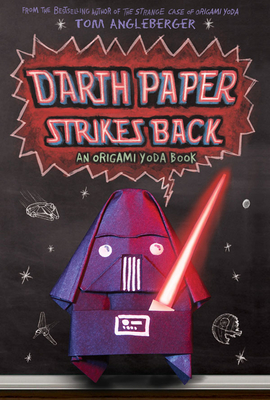 Darth Paper Strikes Back: An Origami Yoda Book - Angleberger, Tom