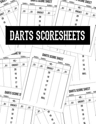 Darts Score Sheets: Score Cards for Dart Players Scoring Notebook Score Record Keeper Book Game Record Journal 8.5 X 11 - 100 Pages (4 Player Edition) - Publishing, Maige