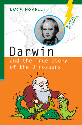 Darwin and the True Story of the Dinosaurs - Novelli, Luca