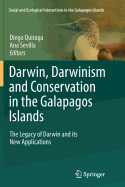 Darwin, Darwinism and Conservation in the Galapagos Islands: The Legacy of Darwin and its New Applications