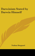 Darwinism Stated by Darwin Himself