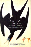 Darwin's Audubon: Science and the Liberal Imagination
