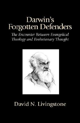 Darwin's Forgotten Defenders - Livingstone, David N