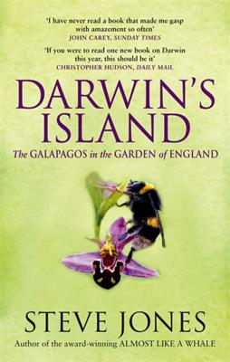 Darwin's Island: The Galapagos in the Garden of England - Jones, Steve, Professor