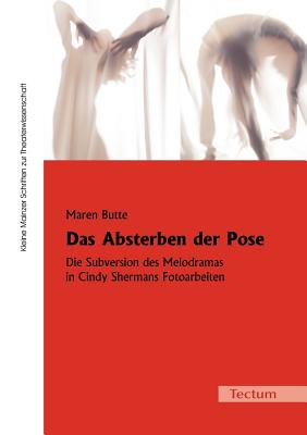 Das Absterben Der Pose - Butte, Maren