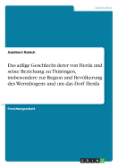 Das Adlige Geschlecht Derer Von Herda Und Seine Beziehung Zu Thuringen, Insbesondere Zur Region Und Bevolkerung Des Werrabogens Und Um Das Dorf Herda