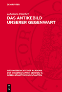 Das Antikebild unserer Gegenwart