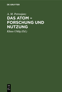 Das Atom - Forschung und Nutzung