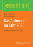 Das Automobil Im Jahr 2025: Vielfalt Der Antriebstechnik