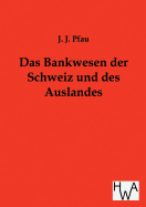 Das Bankwesen Der Schweiz Und Des Auslandes