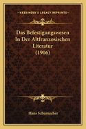 Das Befestigungswesen In Der Altfranzosischen Literatur (1906)