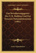 Das Bevolkerungsgesetz Des T. R. Malthus Und Der Neueren Nationalokonomie (1901)
