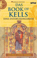Das Book of Kells: Eine Entdeckungsreise