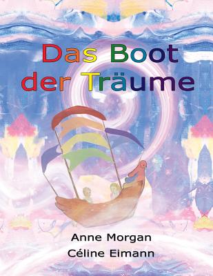 Das Boot der Trume - Morgan, Anne