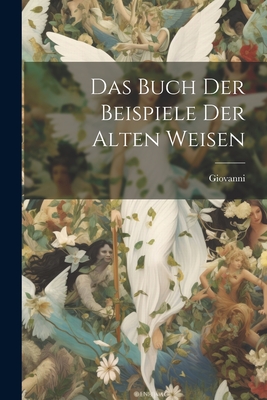 Das Buch der Beispiele der Alten Weisen - Giovanni