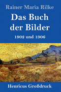 Das Buch der Bilder (Grodruck): 1902 und 1906