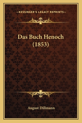 Das Buch Henoch (1853) - Dillmann, August (Translated by)