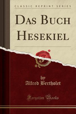 Das Buch Hesekiel (Classic Reprint) - Bertholet, Alfred