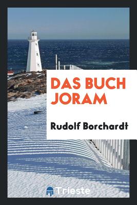 Das Buch Joram - Borchardt, Rudolf