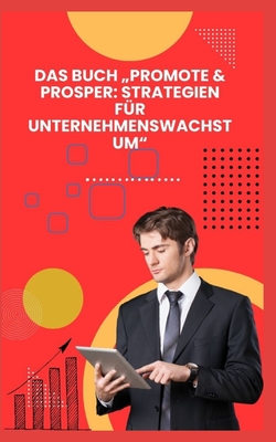 Das Buch "Promote & Prosper: Strategien F?r Unternehmenswachstum" - James, Qasi