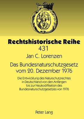 Das Bundesnaturschutzgesetz Vom 20. Dezember 1976 Die Entwicklung Des