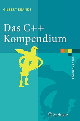 Das C++ Kompendium: STL, Objektfabriken, Exceptions - Brands, Gilbert