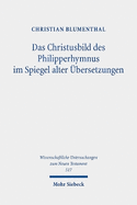 Das Christusbild des Philipperhymnus im Spiegel alter bersetzungen