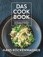 Das Cookbook: German Cooking... California Style