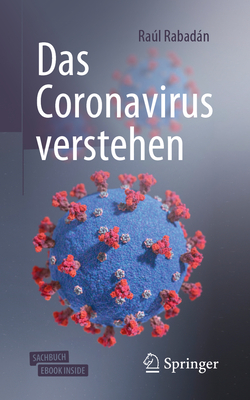 Das Coronavirus Verstehen - Vogel, Sebastian (Translated by), and Rabadan, Raul