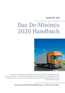 Das De-Minimis 2020 Handbuch: Hunderte exemplarische Manahmen fr die De-Minimis Frderperiode 2020, thematisch sortiert von Arbeitsschutzkleidung bis Telematik.