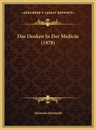 Das Denken In Der Medicin (1878)