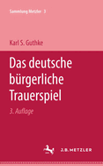 Das deutsche b?rgerliche Trauerspiel