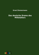 Das Deutsche Drama Des Mittelalters