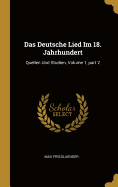 Das Deutsche Lied Im 18. Jahrhundert: Quellen Und Studien, Volume 1, part 2