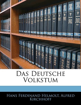 Das Deutsche Volkstum - Helmolt, Hans Ferdinand, and Kirchhoff, Alfred