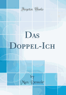 Das Doppel-Ich (Classic Reprint)