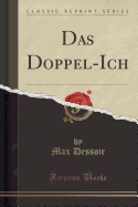 Das Doppel-Ich (Classic Reprint)