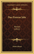 Das Eiserne Jahr: Roman (1912)