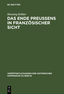 Das Ende Preu?ens in Franzsischer Sicht