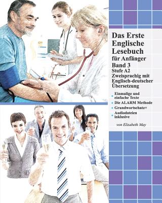 Das Erste Englische Lesebuch fr Anfnger, Band 3: Stufe A2 Zweisprachig mit Englisch-deutscher bersetzung - May, Elisabeth