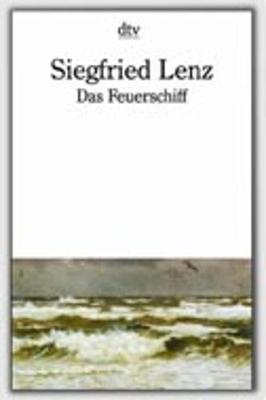 Das Feuerschiff - LENZ, SIEGFRIED