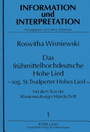 Das Fruehmittelhochdeutsche Hohe Lied - Sog. St. Trudperter Hohes Lied -: Mit Dem Text Der Klosterneuburger Handschrift