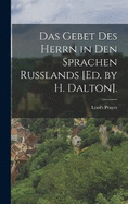 Das Gebet des Herrn in den Sprachen Russlands [Ed. by H. Dalton].