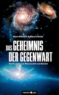 Das Geheimnis der Gegenwart: Berhrungen von Wissenschaft und Glauben